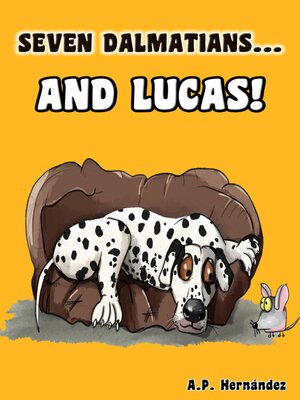 cover image of Seven Dalmatians ... and Lucas!